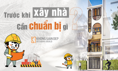 Cần Chuẩn Bị Gì Trước Khi Xây Nhà?