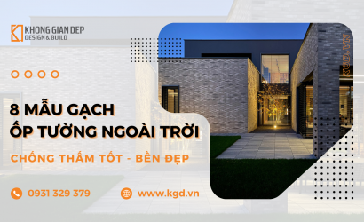 8 Mẫu Gạch Ốp Tường Ngoài Trời Chống Thấm Tốt, Bền Đẹp