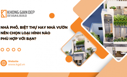 Nhà phố, biệt thự hay nhà vườn - Nên chọn loại hình nào phù hợp với bạn?