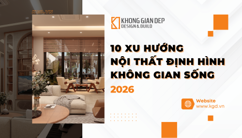 10 xu hướng nội thất định hình không gian sống 2026