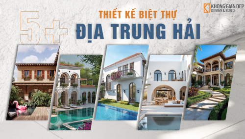 5+ Mẫu Thiết Kế Biệt Thự Địa Trung Hải