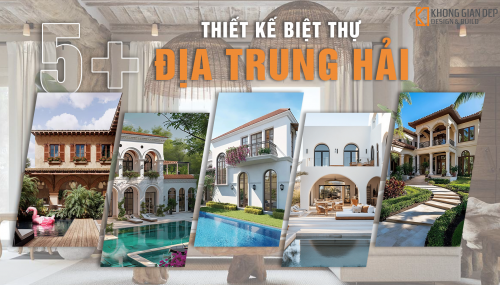 5+ Mẫu Thiết Kế Biệt Thự Địa Trung Hải